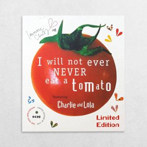 I Will Not Ever Never Eat A Tomato Ten Year Anniversary Edition Signed By Lauren Child - slipcase