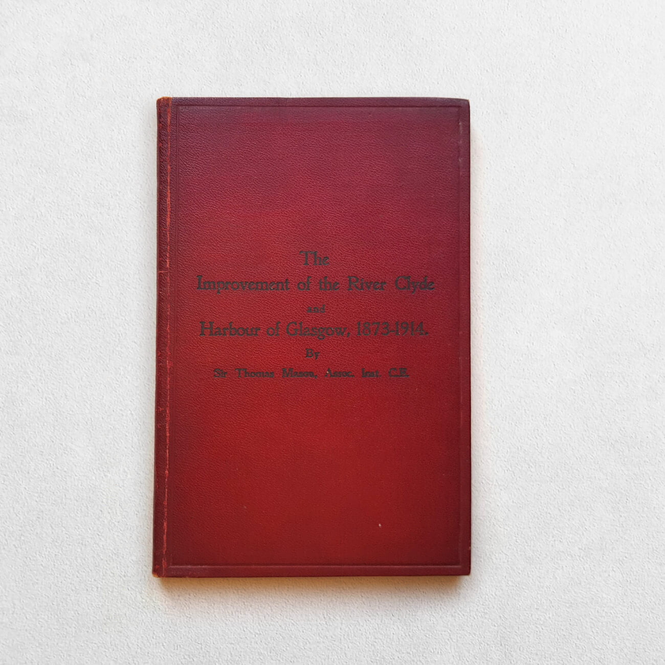 The Improvement Of The River Clyde And Harbour of Glasgow, 1873-1914 1 The Improvement Of The River Clyde And Harbour of Glasgow, 1873-1914