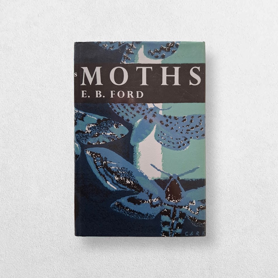 Collins New Naturalist Series - 30 - Moths - Third edition Reprinted 1 Collins New Naturalist Series - 30 - Moths - Third edition Reprinted