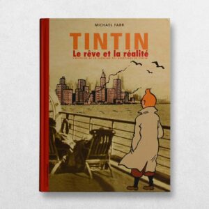 Tintin Le Rêve Et La Réalité - First Edition - Second Impression - Text In French