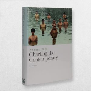 Art Since 1980 - Charting the Contemporary - First Edition - New Copy In Shrinkwrap