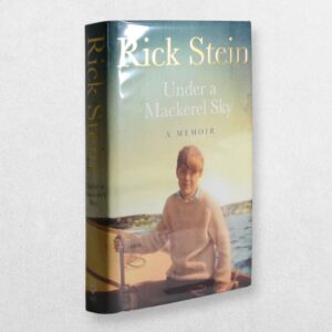 Under A Mackerel Sky - A Memoir - Signed By Rick Stein