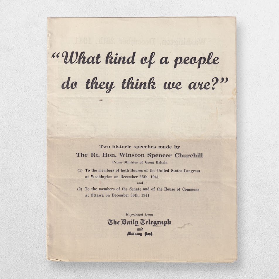 What Kind Of A People Do They Think We Are? Two Historic Speeches Made By The Rt. Hon. Winston Spencer Churchill 1 What Kind Of A People Do They Think We Are? Two Historic Speeches Made By The Rt. Hon. Winston Spencer Churchill