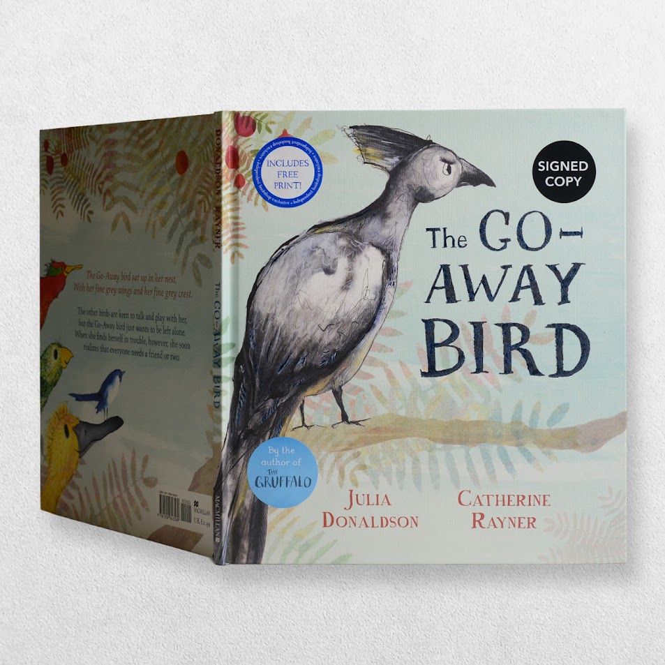 The Go-Away Bird Signed By Julia Donaldson And Catherine Rayner With Free Print 2 The Go-Away Bird Signed By Julia Donaldson And Catherine Rayner With Free Print