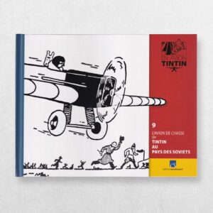 Tintin By Plane - 9 - The Fighter Aeroplane From Tintin In The Land Of The Soviets - L'Avion De Chasse De Tintin Au Pays Des Soviets - En Avion Tintin