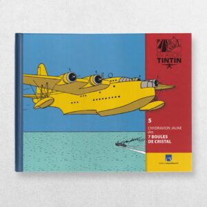 Tintin By Plane - 5 - The Yellow Seaplane In The Seven Crystal Balls - L'Hydravion Jaune Des 7 Boules De Cristal - En Avion Tintin