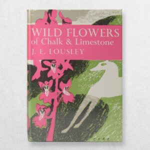 Collins New Naturalist Series - 16 - Wild Flowers Of Chalk And Limestone - Reprint
