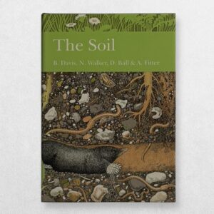 Collins New Naturalist – 77 – The Soil – First Edition – 1992