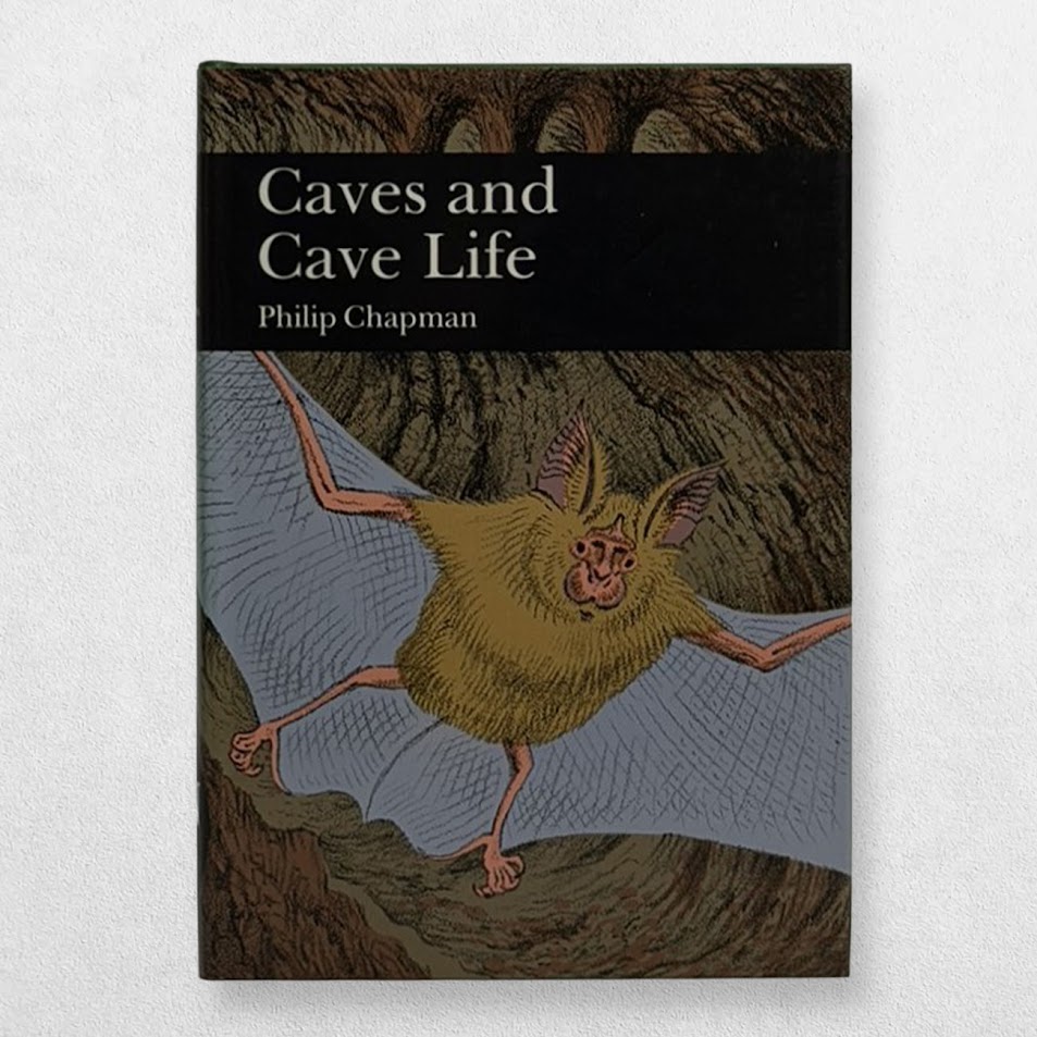 Collins New Naturalist – 79 – Caves And Cave Life – First Edition – 1993 1 Collins New Naturalist – 79 – Caves And Cave Life – First Edition – 1993