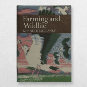 Collins New Naturalist Series - 67 - Farming And Wildlife - First Edition - 1981