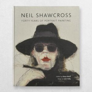 Neil Shawcross - Forty Years Of Portrait Painting - First Edition - Signed By Shawcross To The Title Page