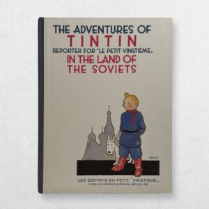 The Adventures Of Tintin - Tintin In The Land Of The Soviets - First UK Edition