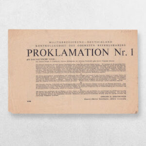 [Second World War Propaganda / Churchill / Roosevelt / Eisenhower / Allied Occupation of Germany.], “Proklamation Nr. 1” with “CHURCHILL über Deutschlands Zukunft / ROOSEVELT über Deutschlands Zukunft” to verso - 1945