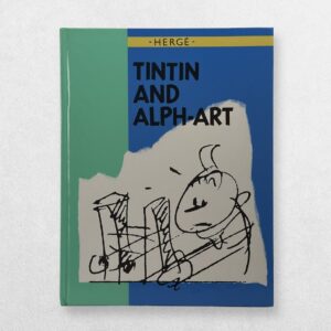 The Adventures Of Tintin - Tintin And Alph-Art - First UK Edition - 1990