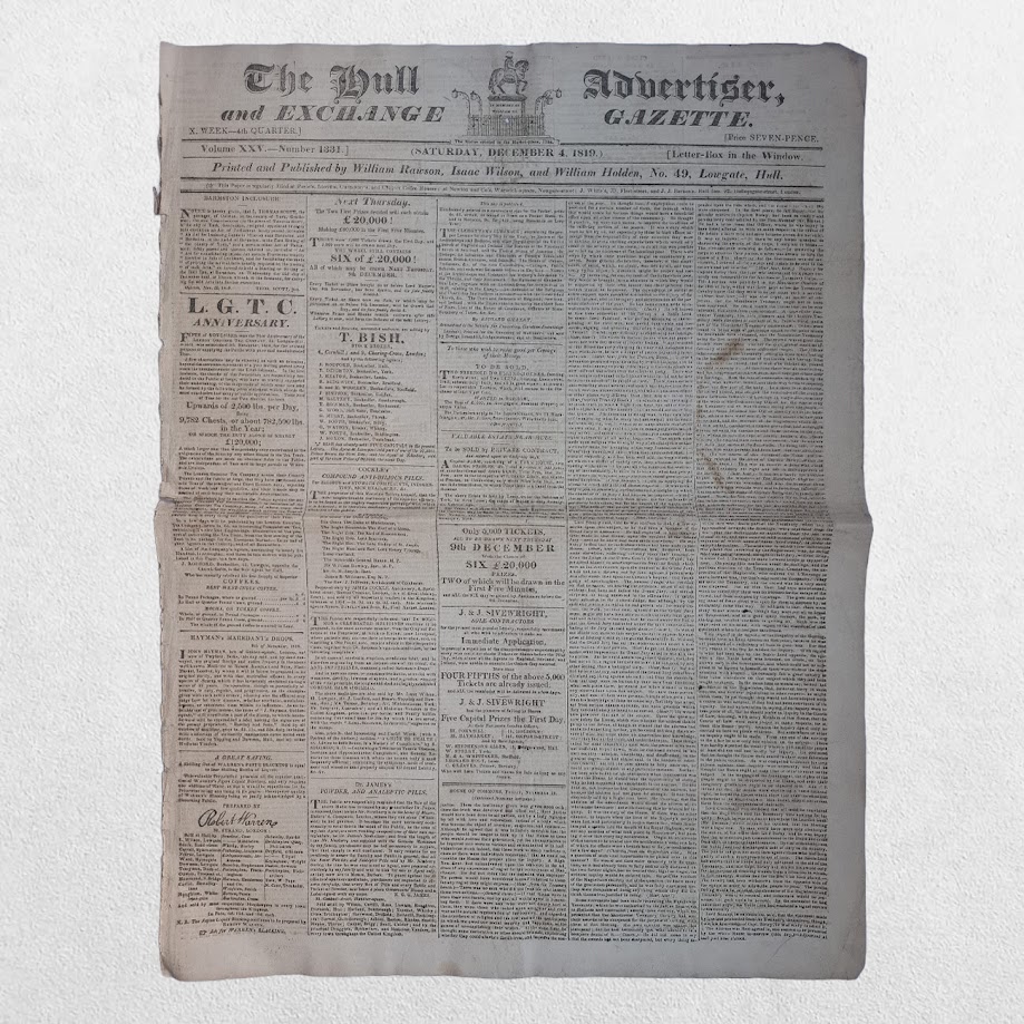 The Hull Advertiser and Exchange Gazette - A Collection of Sixteen Original Regency Newspapers from the Year of Peterloo - Hull, 1819 14 William Rawson, Isaac Wilson & William Holden