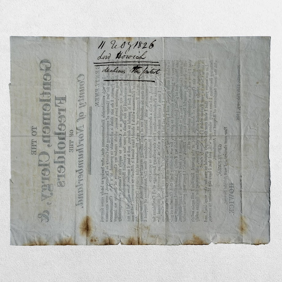 NORTHUMBERLAND ELECTION BROADSIDE - HOWICK (Henry George Grey, later 3rd Earl Grey) - To the Gentlemen, Clergy, and Freeholders of the County of Northumberland - Newcastle, 11 February 1826 2 NORTHUMBERLAND ELECTION BROADSIDE - HOWICK (Henry George Grey, later 3rd Earl Grey) - To the Gentlemen, Clergy, and Freeholders of the County of Northumberland - Newcastle, 11 February 1826