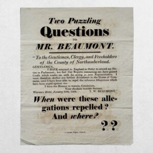 Home 1 NORTHUMBERLAND ELECTION BROADSIDE - TWO PUZZLING QUESTIONS TO MR. BEAUMONT - Challenging T. W. Beaumont's Political Conduct - Alnwick, 1826