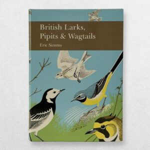 Collins New Naturalist – 78 – British Larks Pipits And Wagtails – First Edition – 1992