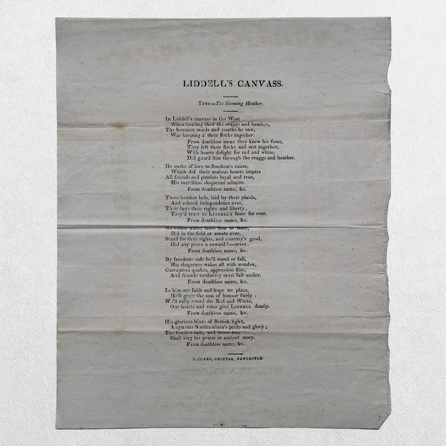 NORTHUMBERLAND ELECTION BROADSIDE - Liddell's Canvass - SONG BROADSIDE IN SUPPORT OF HENRY THOMAS LIDDELL - Newcastle - 1826 1 NORTHUMBERLAND ELECTION BROADSIDE - Liddell's Canvass - SONG BROADSIDE IN SUPPORT OF HENRY THOMAS LIDDELL - Newcastle - 1826