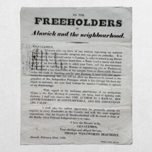 Home 1 NORTHUMBERLAND ELECTION BROADSIDE - To the Freeholders of Alnwick and the Neighbourhood - Alnwick, February 22nd, 1826