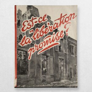 Home 2 Est-ce la “Libération” promise? - German Anti-Allied Propaganda Booklet - Occupied France, c.1944. - Robert Hastings / Steve Forbes Provenance