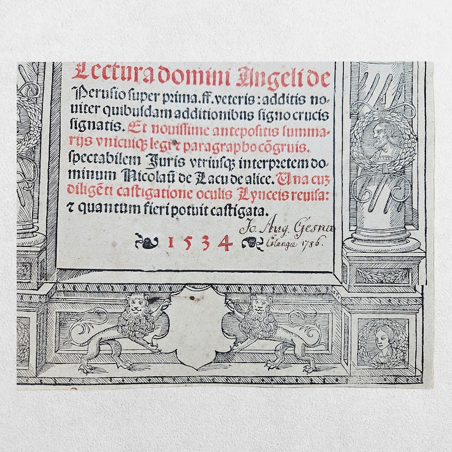 ANGELUS DE UBALDIS - LECTURA SUPER PRIMA PARTE DIGESTI VETERIS - RENAISSANCE RED & BLACK TITLE PAGE - JOHANN AUGUSTIN PHILIPP GESNER PRESENTATION COPY - 1534 2 ANGELUS DE UBALDIS - LECTURA SUPER PRIMA PARTE DIGESTI VETERIS - RENAISSANCE RED & BLACK TITLE PAGE - JOHANN AUGUSTIN PHILIPP GESNER PRESENTATION COPY - 1534