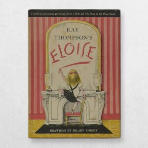 Kay Thompson’s Eloise — First Reprint of the First UK Edition, 1957
