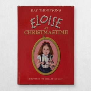Kay Thompson’s Eloise at Christmastime — First UK Edition, 1959
