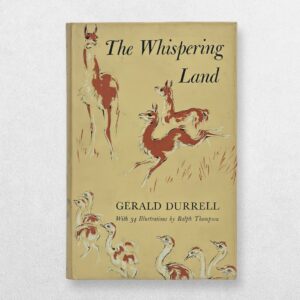 Home 2 The Whispering Land – Gerald Durrell – First UK Edition 1961
