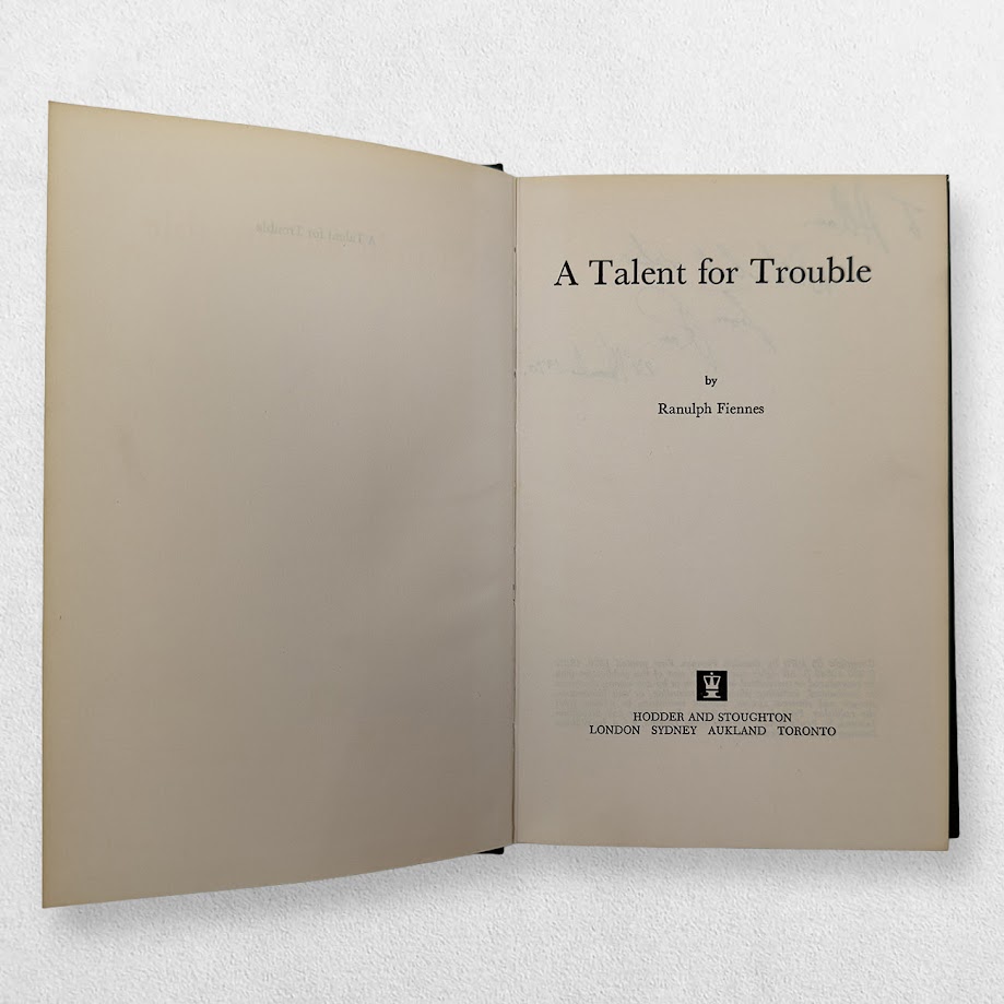 Ranulph Fiennes – A Talent for Trouble – Signed First UK Edition 1970 4 Ranulph Fiennes – A Talent for Trouble – Signed First UK Edition 1970