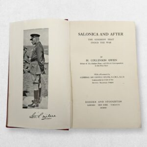 Salonica and After: The Sideshow That Ended the War – H. Collinson Owen – First Edition, 1919 – British Salonica Force