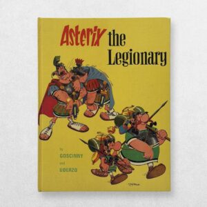 Home 7 René Goscinny & Albert Uderzo — Asterix the Legionary — First UK Edition, 1970