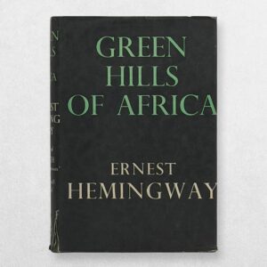 Home 3 Ernest Hemingway – Green Hills of Africa – First British Edition, Second Impression, April 1936 – Original Dustwrapper – Vita Sackville-West Review