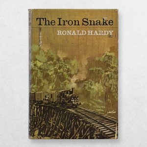 The Iron Snake – Ronald Hardy | 1965 First UK Edition in Original Illustrated Dustwrapper