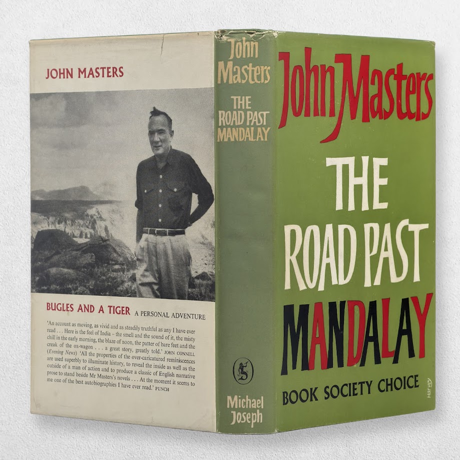 The Road Past Mandalay – John Masters | 1961 First UK Edition in Original Dustwrapper 2 The Road Past Mandalay – John Masters | 1961 First UK Edition in Original Dustwrapper