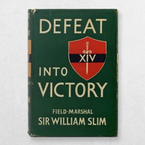 Defeat Into Victory – Field-Marshal Sir William Slim | 1956 First UK Edition in Original Dustwrapper